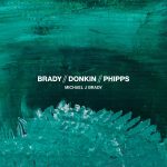 Read more about the article Brady//Donkin//Phipps