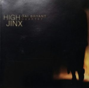 High Jinx | Gai Bryant Quartet