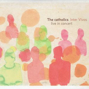 Inter Vivos (Live in Concert) | The catholics