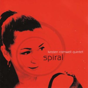 Spiral | Kristen Cornwell Quintet