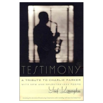 Read more about the article Testimony: A Tribute to Charlie Parker